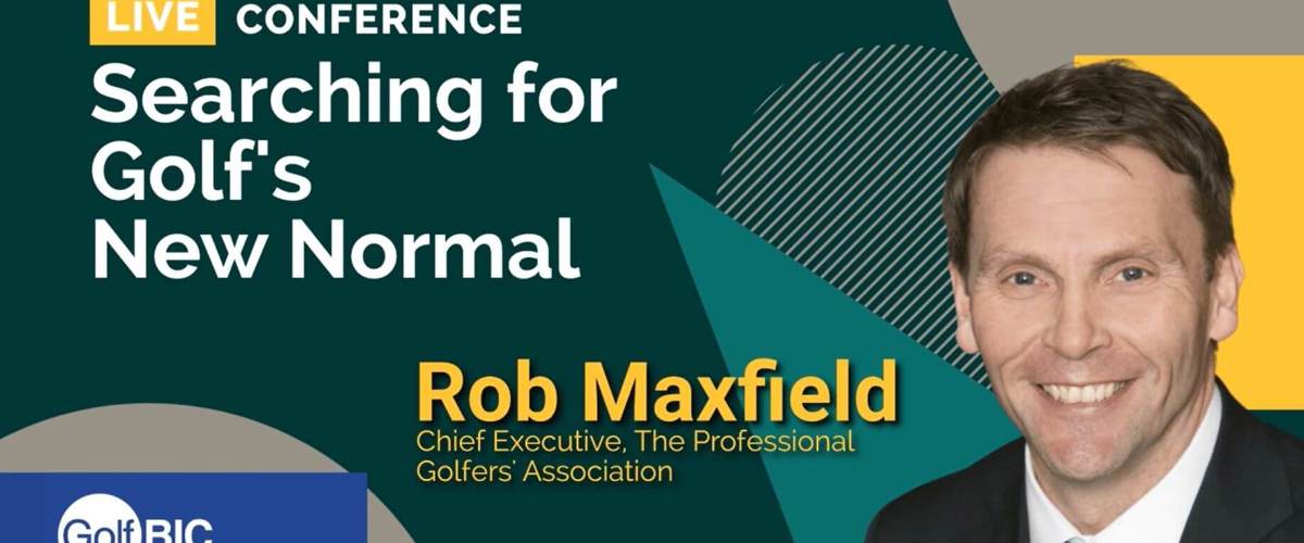 PGA Chief Executive Robert Maxfield speaks at GolfBIC Online Conference 2021