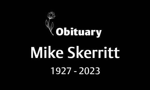 Mike Skerritt (1927 – 2023)
