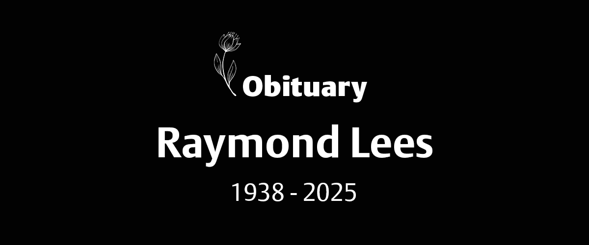 Raymond Lees (1938 – 2025)