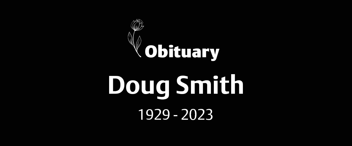 Doug Smith (1929 – 2023)