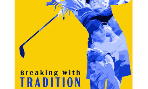 Breaking with Tradition - Uncovering the story of women’s golf