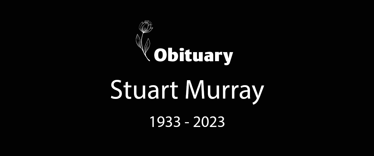 Stuart Murray (1933 – 2023)