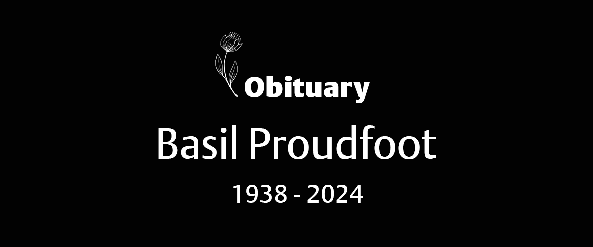 Basil Proudfoot (1938 – 2024)