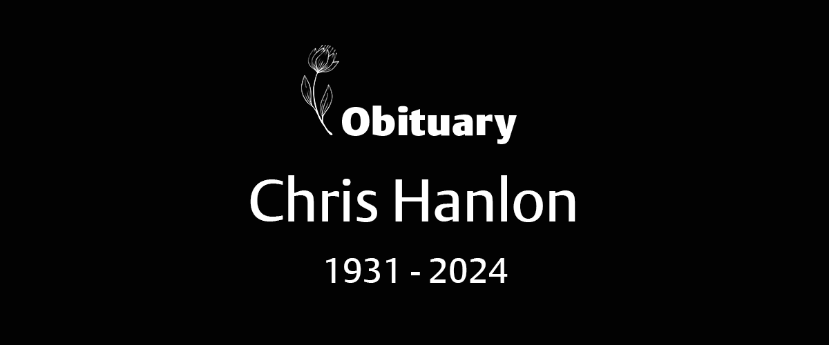 Chris Hanlon (1931-2024)