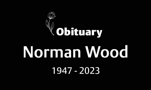 Norman Wood (1947 – 2023)