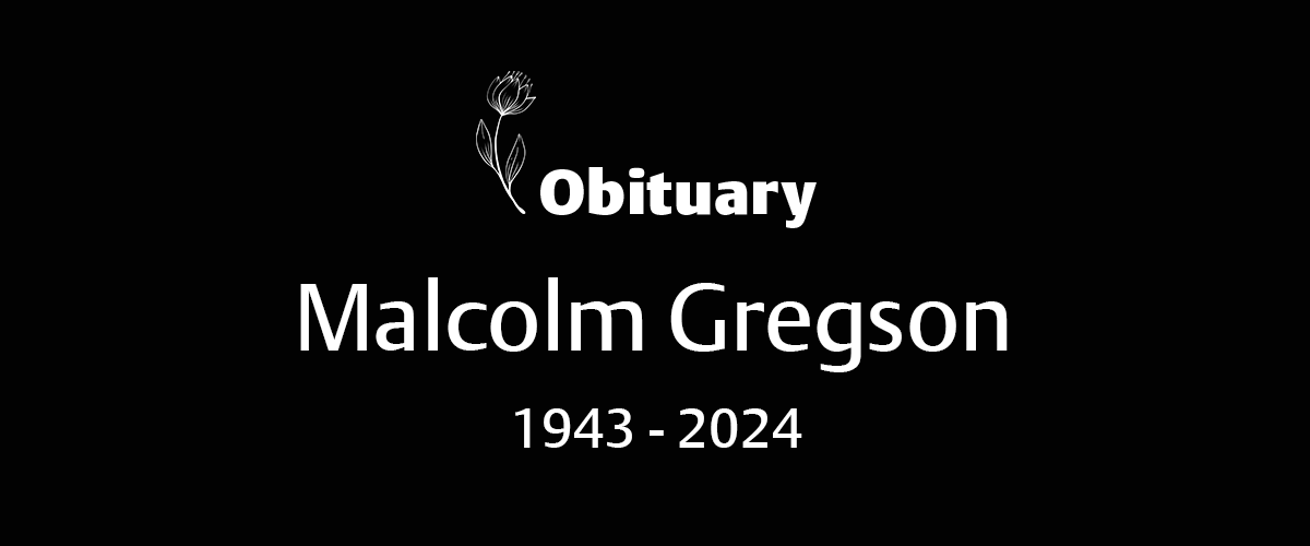 Malcolm Gregson (1943-2024)